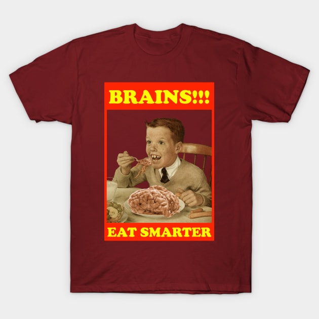 Brains. Eat smarter. T-Shirt by The Curious Cabinet